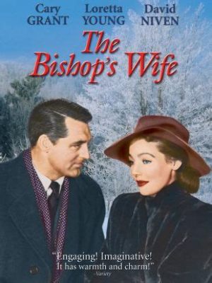  The Bishop's Wife!  A Heavenly Comedy Filled with Holiday Cheer and Romantic Intrigue